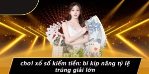 CHƠI XỔ SỐ KIẾM TIỀN