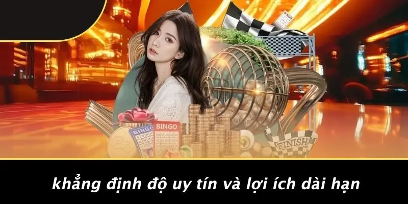 Khẳng Định Độ Uy Tín Và Lợi Ích Dài Hạn