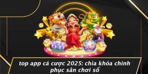 top app cá cược 2025