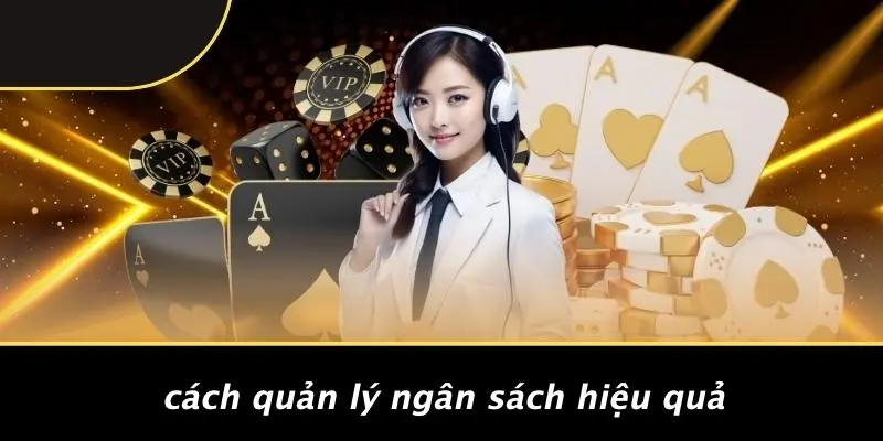 Cách Quản Lý Ngân Sách Hiệu Quả